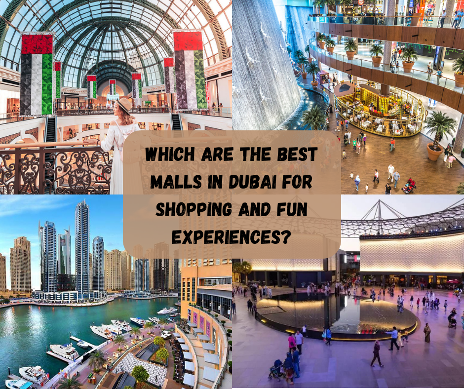 Which are the Best Malls in Dubai for Shopping and Fun Experiences?