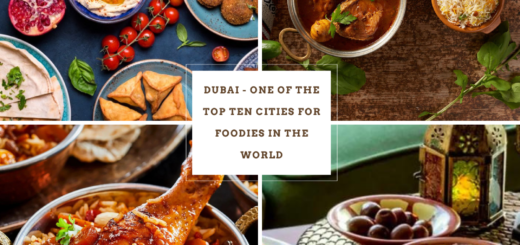 Dubai - One of the Top Ten Cities For Foodies in the World