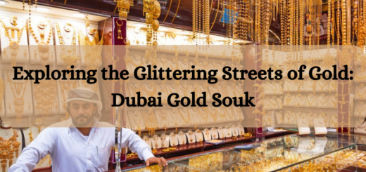 Exploring the Glittering Streets of Gold: Dubai Gold Souk